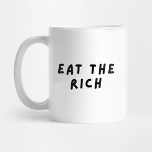 EAT THE RICH, TAX THE RICH! Mug